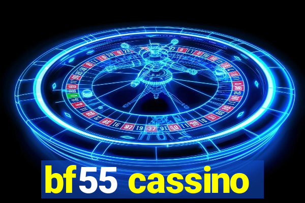 bf55 cassino